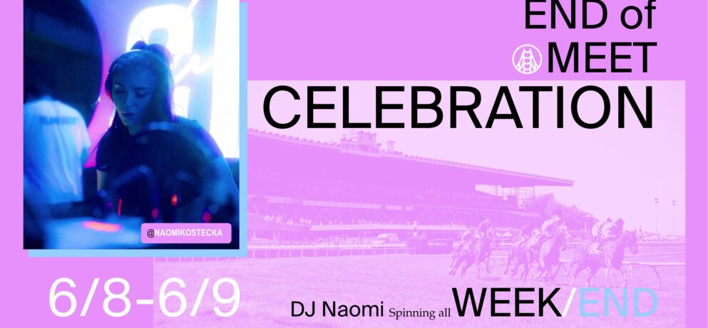 Closing Weekend Featuring DJ Naomi 